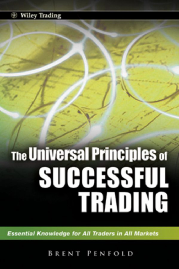 Universal Principles of Successful Trading : Essential Knowledge for All Traders in All Markets