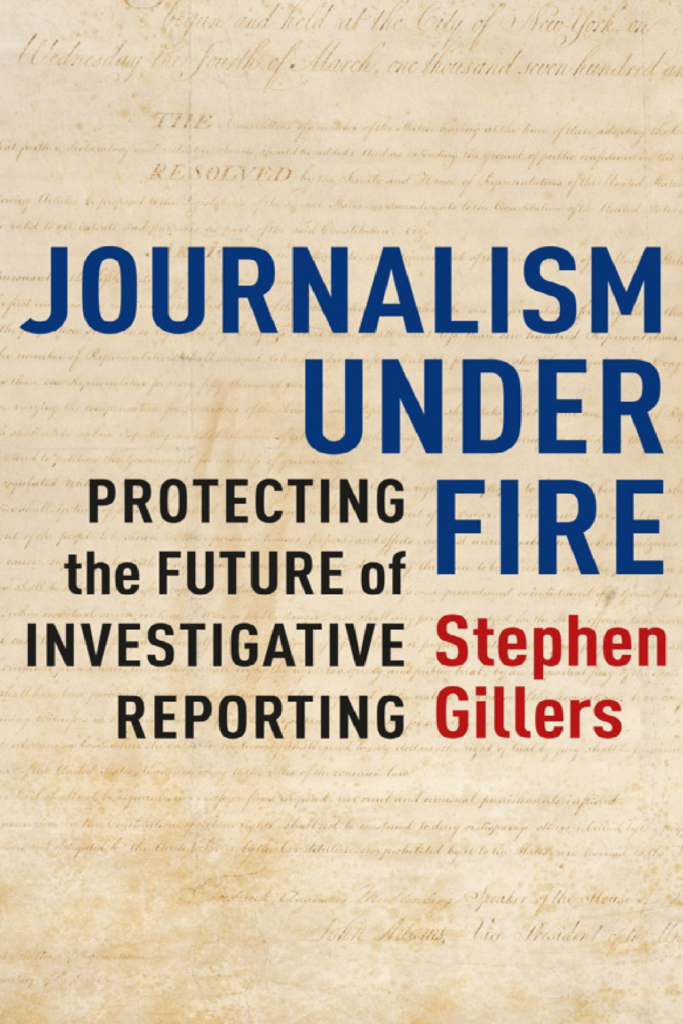Journalism Under Fire: Protecting the Future of Investigative Reporting