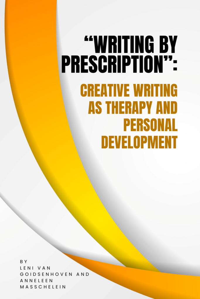 “Writing by Prescription”: Creative Writing  as Therapy and Personal Development
