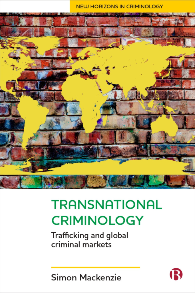 Transnational Criminology Trafficking and Global Criminal Markets