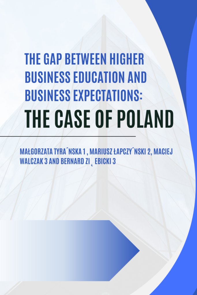 The Gap between Higher Business Education and Business  Expectations: The Case of Poland